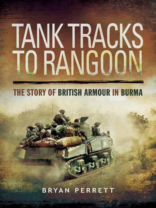 Title details for Tank Tracks to Rangoon by Bryan Perrett - Available
